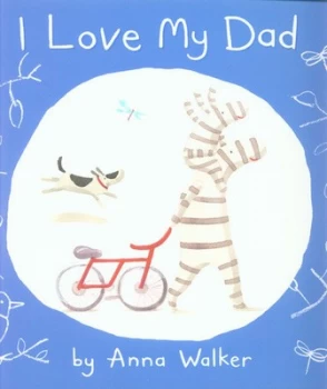 Image of I Love My Dad by Anna Walker Paperback