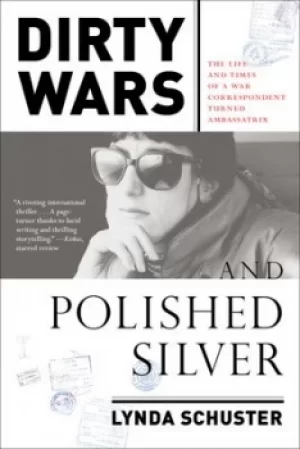 Image of Dirty Wars and Polished Silver by Lynda Schuster