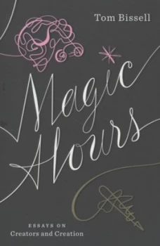 Image of Magic Hours by Tom Bissell Paperback