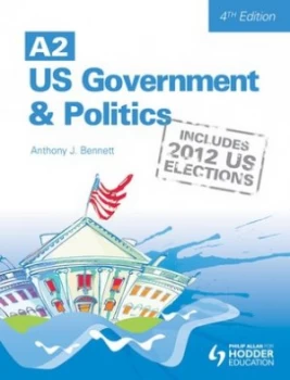 Image of A2 Us Government and Politics by Anthony J Bennett Paperback
