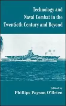 Image of Technology and naval combat in the twentieth century and beyond by Phillips Payson O'Brien