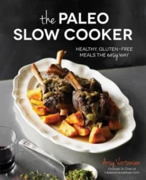 Image of The Paleo slow cooker by Arsy Vartanian