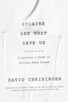 Image of Stories Are What Save Us : A Survivor's Guide to Writing about Trauma