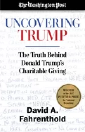 Image of uncovering trump the truth behind donald trumps charitable giving