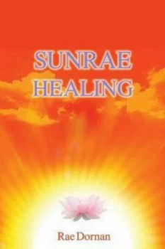 Image of Sunrae Healing by Rae Dornan Paperback