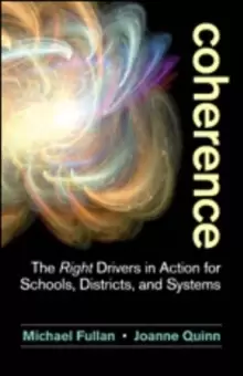 Image of Coherence : The Right Drivers in Action for Schools, Districts, and Systems