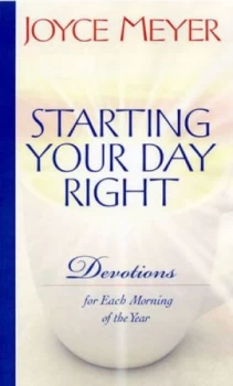 Image of Starting Your Day Right by Joyce Meyer Hardback