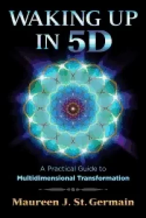 Image of waking up in 5d a practical guide to multidimensional transformation