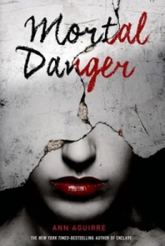Image of Mortal Danger by Ann Aguirre Paperback
