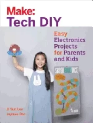 Image of make tech diy easy electronics projects for parents and kids