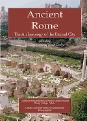 Image of ancient rome the archaeology of the eternal city