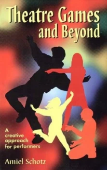 Image of Theatre Games and beyond by Amiel Schotz Paperback