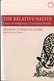 Image of The Relative Native - Essays on Indigenous Conceptual Worlds