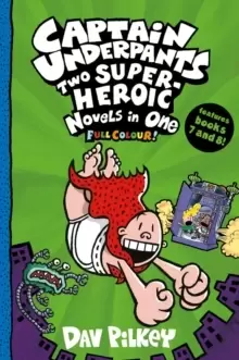 Image of Captain Underpants: Two Super-Heroic Novels in One (Full Colour!)