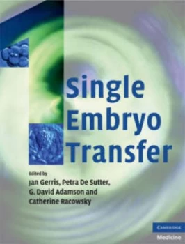 Image of Single Embryo Transfer by Jan Gerris Hardback