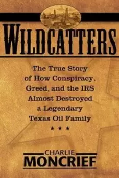 Image of Wildcatters - Charlie Moncrief - Hardback - Used
