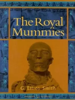 Image of The royal mummies - G. Elliot Smith - Paperback - Used