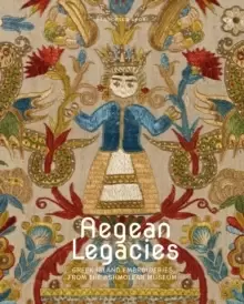 Image of Aegean Treasures : Greek Island Embroideries from the Ashmolean Museum