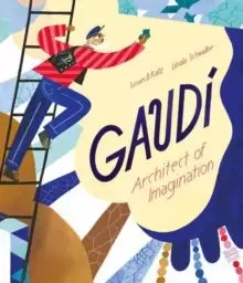 Image of Gaudi - Architect of Imagination