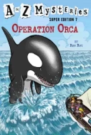 Image of to z mysteries super edition 7 operation orca