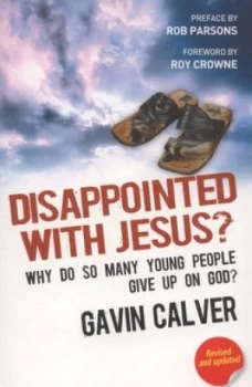 Image of Disappointed with Jesus by Mr Gavin Calver Paperback