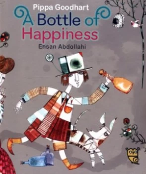 Image of A bottle of happiness by Pippa Goodhart
