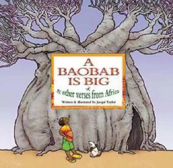 Image of A baobab is big & other verses from Africa by Jacqui Taylor