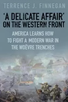 Image of A delicate affair on the Western Front by Terrence J Finnegan