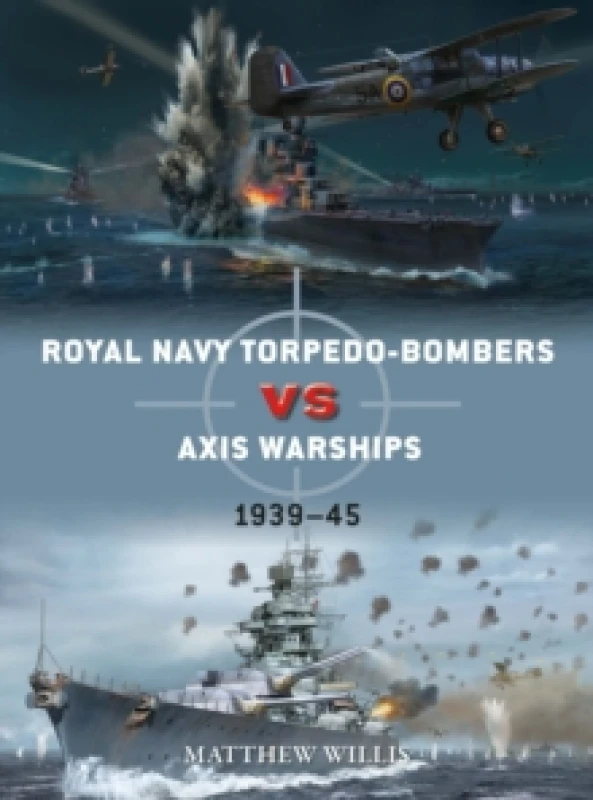 Image of Royal Navy torpedo-bombers vs Axis warships : 193945 Paperback / softback