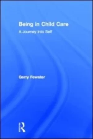 Image of Being in child care by Gerry Fewster