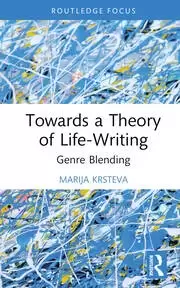Image of Towards a Theory of Life-Writing Genre Blending