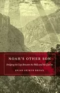 Image of noahs other son bridging the gap between the bible and the quran