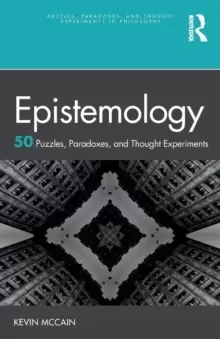 Image of Epistemology: 50 Puzzles, Paradoxes, and Thought Experiments