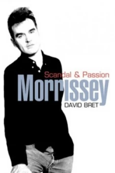 Image of Morrissey Scandal and Passion by David Bret Paperback