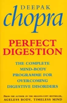 Image of Perfect Digestion : The Complete Mind-Body Programme for Overcoming Digestive Disorders