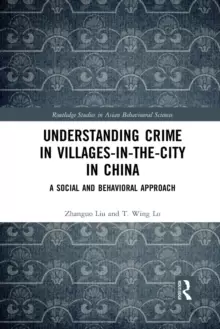 Image of Understanding Crime in Villages-in-the-City in China : A Social and Behavioral Approach
