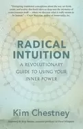 Image of radical intuition a revolutionary guide to using your inner power