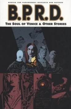 Image of Mike Mignolas B.P.R.D.. vol. 2 Soul of Venice and Other Stories by Michael Mignola and Scott Allie Paperback