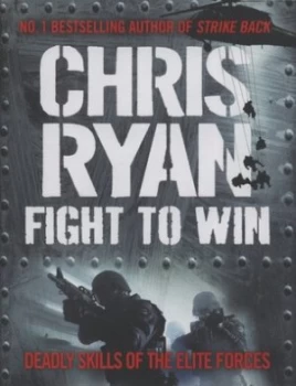 Image of Fight to Win by Chris Ryan Hardback