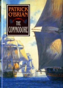 Image of The Commodore by Patrick O brian Hardback