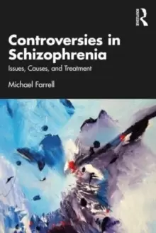 Image of Controversies in Schizophrenia : Issues, Causes, and Treatment