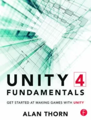Image of Unity 4 FundamentalsGet Started at Making Games with Unity