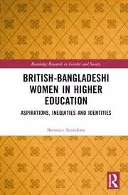 Image of British-Bangladeshi Women in Higher Education Aspirations Inequities and Identities