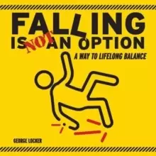 Image of Falling Is Not An Option : A Way to Lifelong Balance