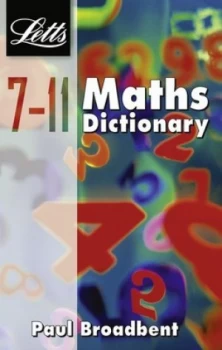 Image of 7-11 Maths Dictionary by Paul Broadbent Paperback