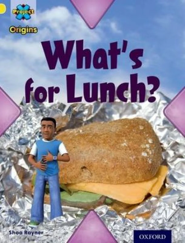 Image of Shoo Rayner Project X Origins: Yellow Book Band, Oxford Level 3: Food: What's for Lunch? Book Multi unisex