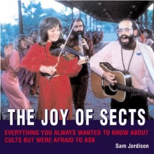 Image of The Joy of Sects by Sam Jordison Hardback