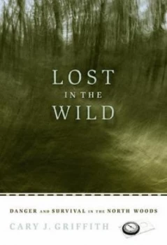 Image of Lost in the Wild by Cary J Griffith Paperback