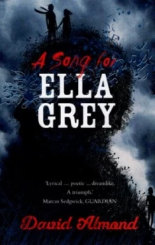 Image of A Song for Ella Grey by David Almond Book