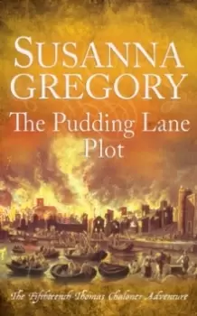 Image of The Pudding Lane Plot : The Fifteenth Thomas Chaloner Adventure